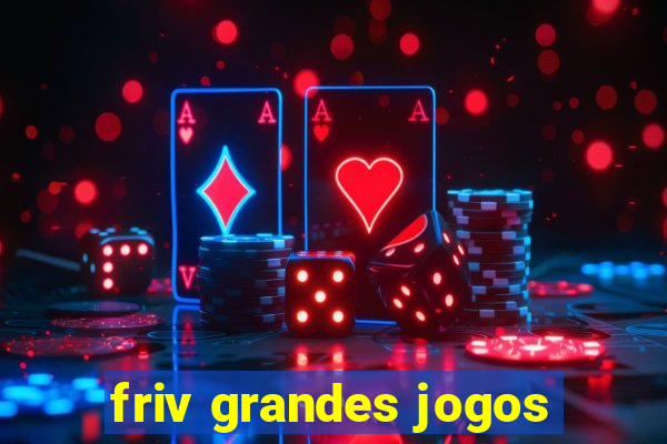 friv grandes jogos